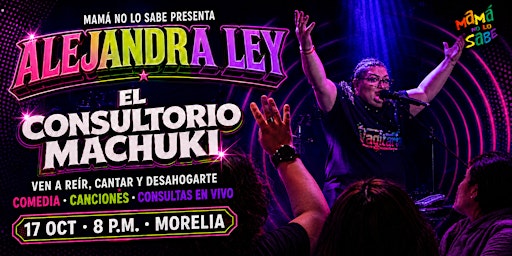 Alejandra Ley, el Consultorio Machuki