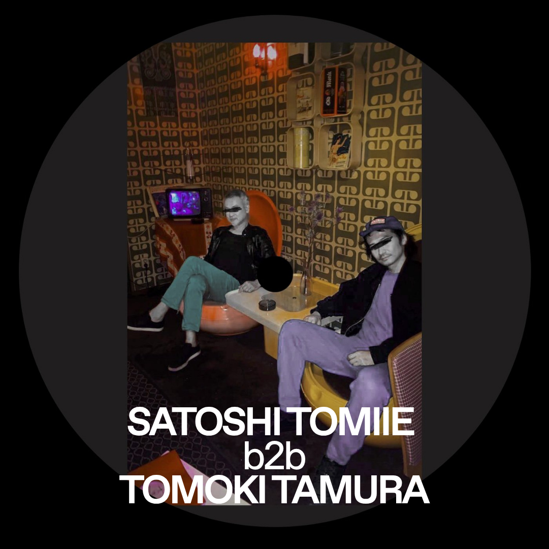 Satoshi Tomiie b2b Tomoki Tamura