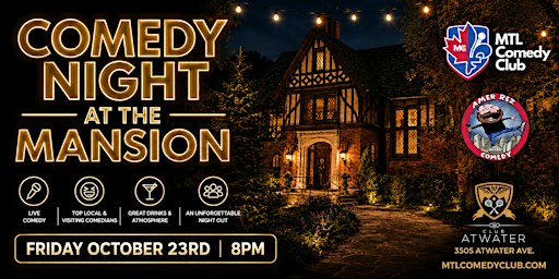 FRIDAY OCTOBER 23RD, 2026 | COMEDY NIGHT AT THE MANSION