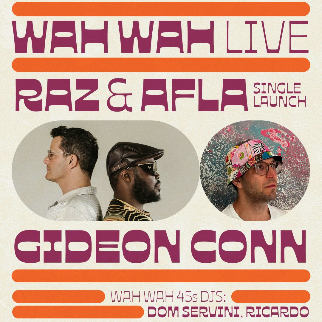 Wah Wah Live: Raz & Afla + Gideon Conn