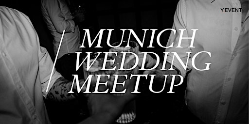 31. Munich Wedding Meetup