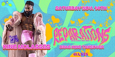 REPARATIONS w/ KING MOLASSES - DRAG KING TAKEOVER!