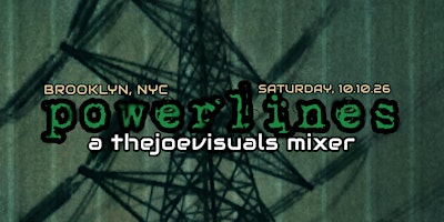 POWERLINES. ★ a thejoevisuals Mixer