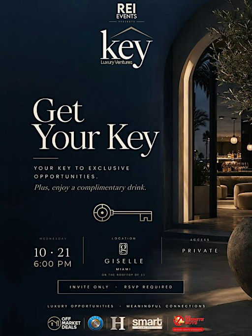 Your "KEY" to Luxury Ventures REI EVENTS