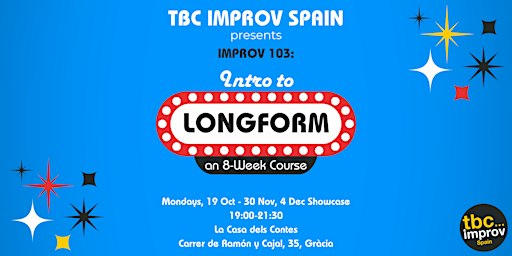 Intro to Longform Improv Course (103) w/ TBC Improv Spain