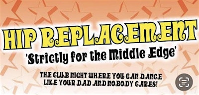 Hip Replacement Disco at the Marlborough