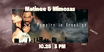 BFCC Presents: Vampire in Brooklyn | Matinee + Mimosas
