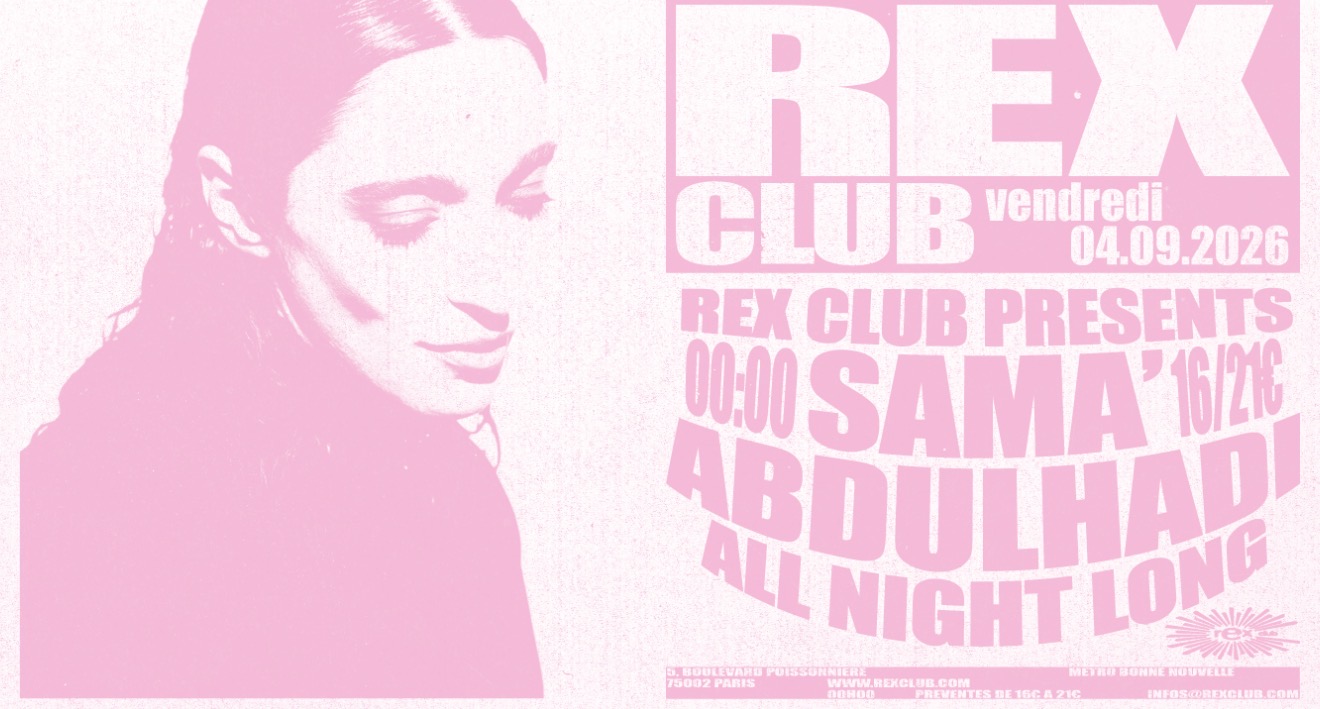 Rex Club presents: Sama' Abdulhadi All night long