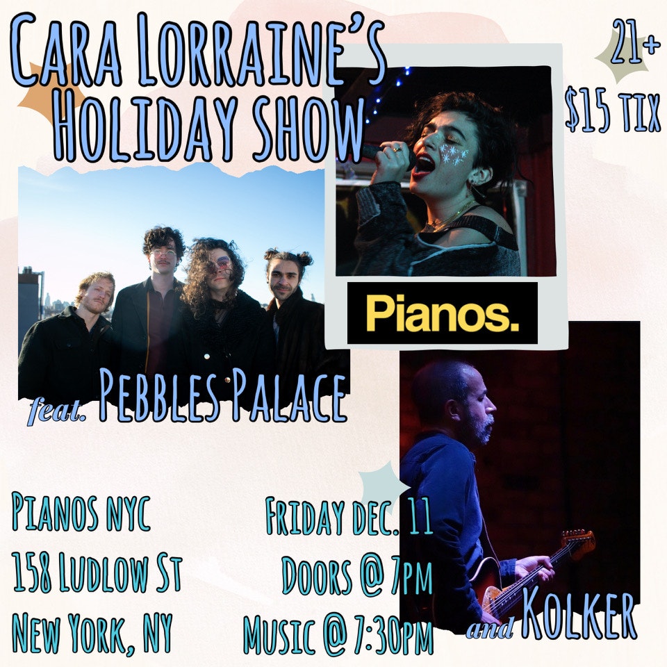 Cara Lorraine's Holiday Show w/ Pebbles Palace • Kolker