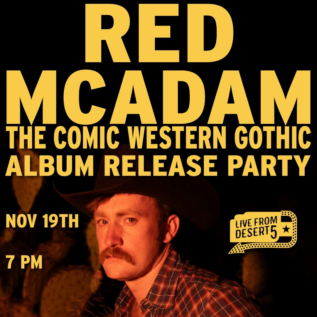 Red McAdam: Comic Western Gothic Album Release Party ft. Patton Magee, Slide Stops & more