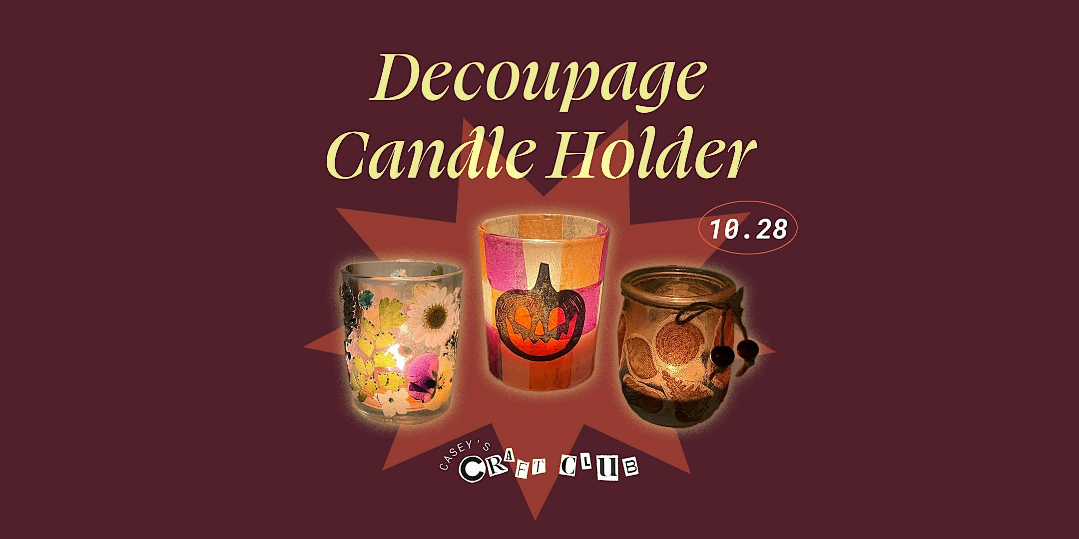 Casey's Craft Club: Decoupage Candle Holder