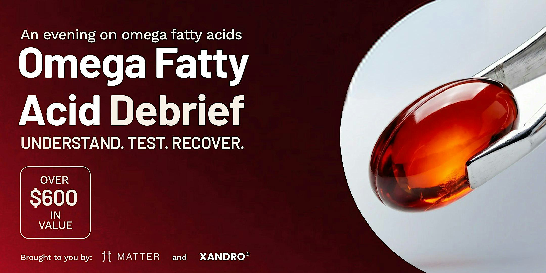 An Evening on Omega Fatty Acids