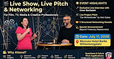 Live Show, Live Pitch and Networking for Creators in Film, TV, Media