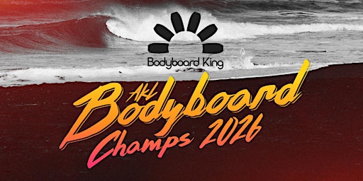 Bodyboard King Auckland Bodyboard Champs 2026