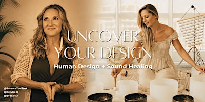 Uncover Your Design — Human Design + Sound Healing