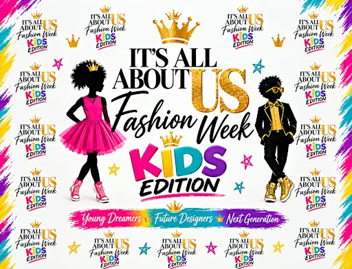 It's All About Us Fashion Week KIDS Edition