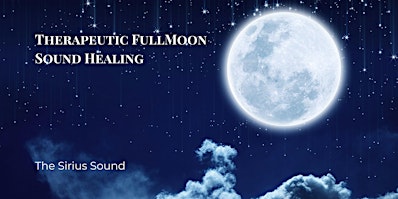 Lunar Resonance: Therapeutic Fullmoon Sound Healing (Online)