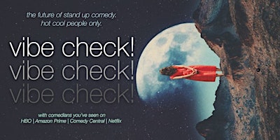 VIBE CHECK COMEDY SHOW - CHICAGO EDITION