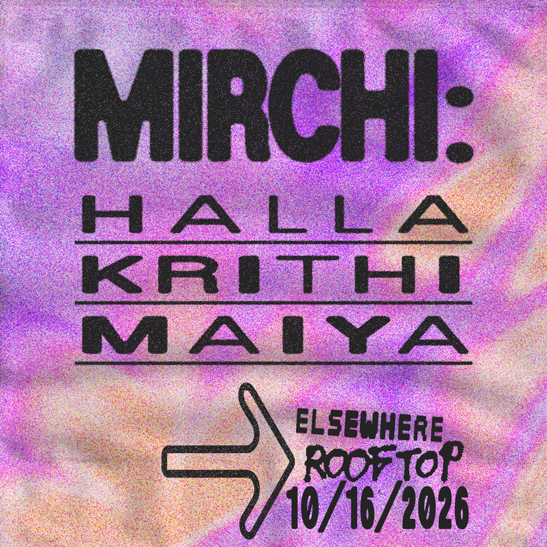 MIRCHI: Halla, Krithi, MAIYA