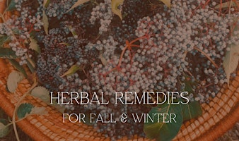 Herbal Remedies for Fall & Winter