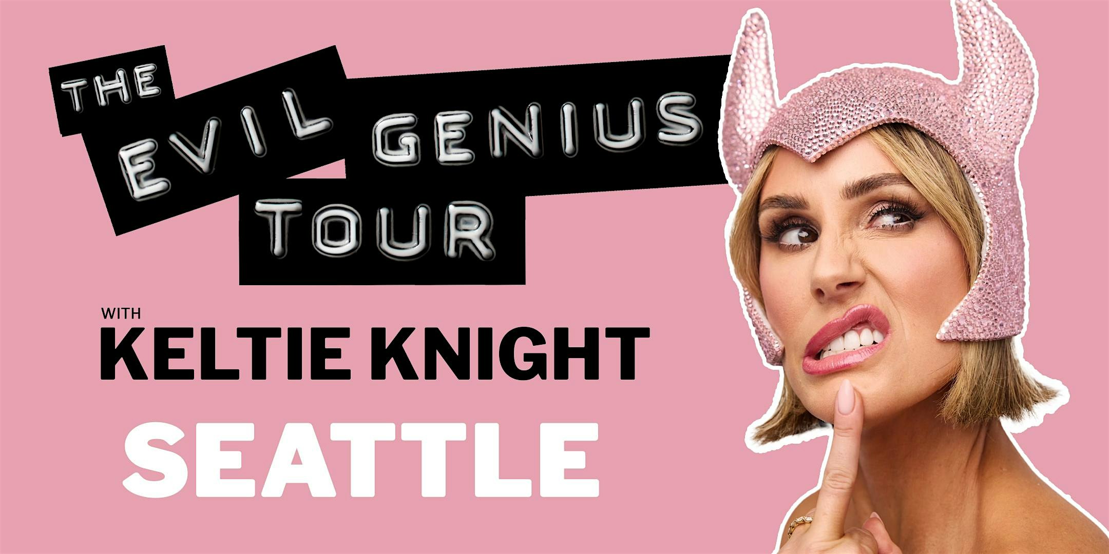 The Evil Genius Tour - SEATTLE