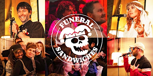 Funeral Sandwiches : absurd storytelling, comedy, poetry and more