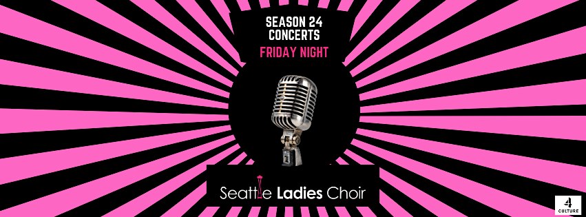 Seattle Ladies Choir Season 24 Concert- October 16th Friday Evening
