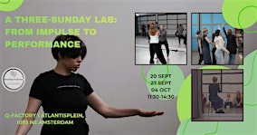 A Three-Sunday Performance Lab/Workshop: From Impulse to Performance