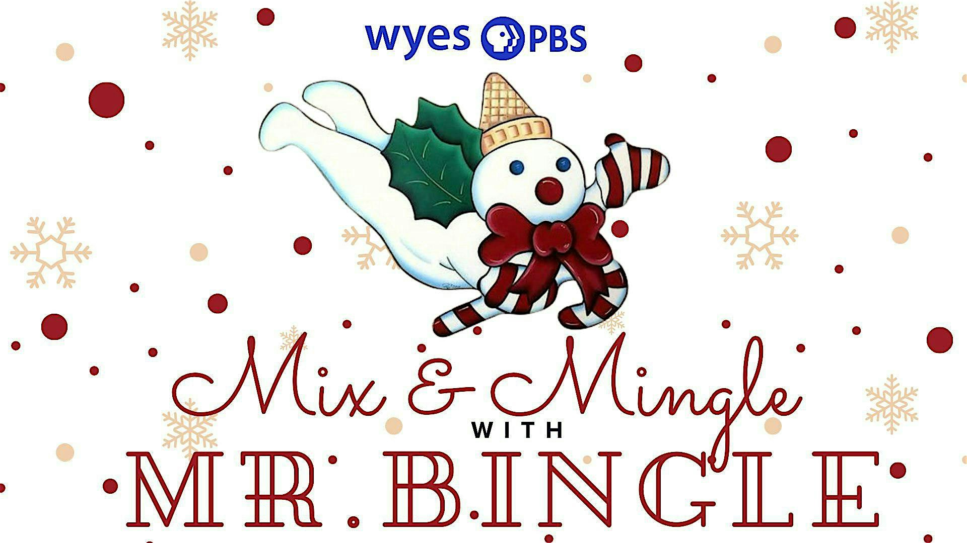 WYES MIX & MINGLE WITH MR. BINGLE