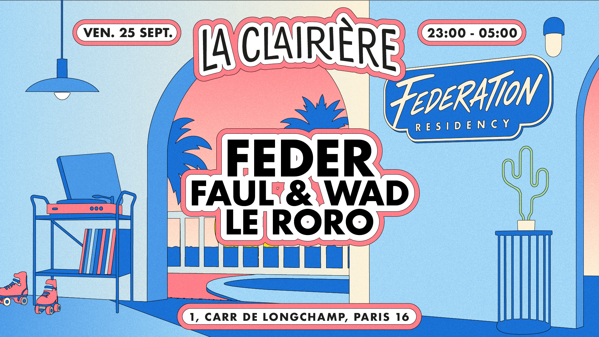 La Clairière: Feder, FAUL & WAD, LE RORO