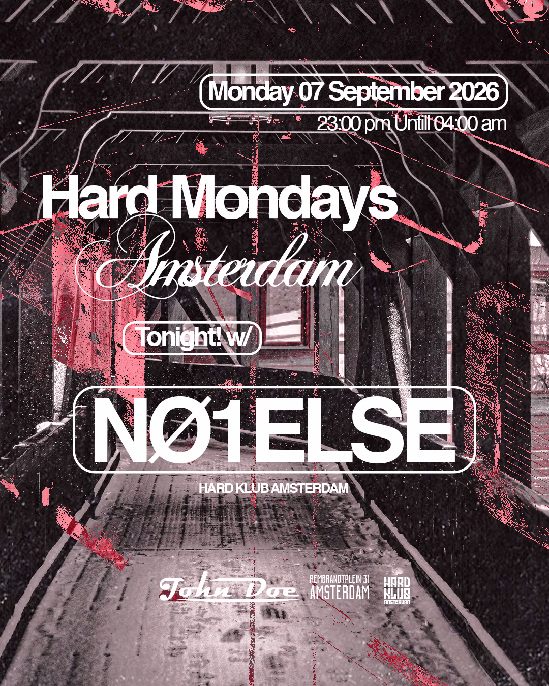 Hard Mondays Amsterdam - Hard Techno Night With Nø1else W38