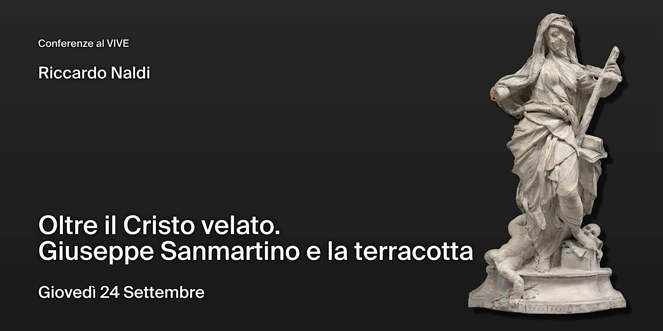 Oltre il Cristo velato. Giuseppe Sanmartino e la terracotta