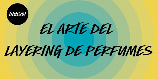 El arte del layering de perfumes en LUSH Fuencarral - ¡Varias fechas!