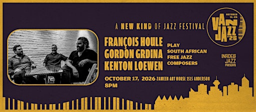 Infidels Jazz Presents: François Houle/Gordon Grdina/Kenton Loewen @ Zameen
