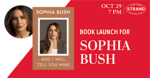 SOLD OUT - Sophia Bush: And I Will Tell You Mine