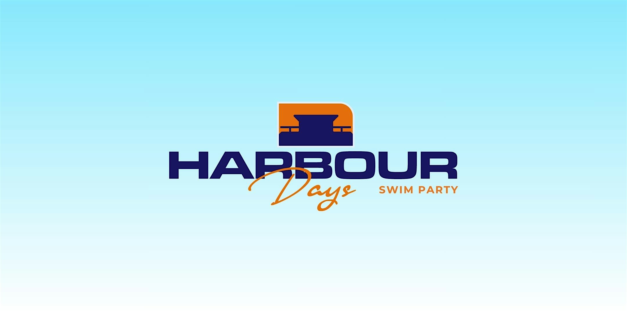 Harbour Days -  Swim  , Eat  , Drink