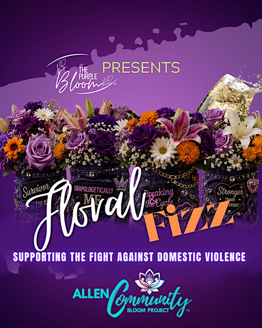 Floral & Fizz: Bouquets Supporting the Fight Against Domestic Violence