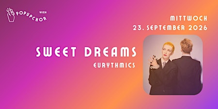 Pop-Up Chor Wien - Sweet Dreams