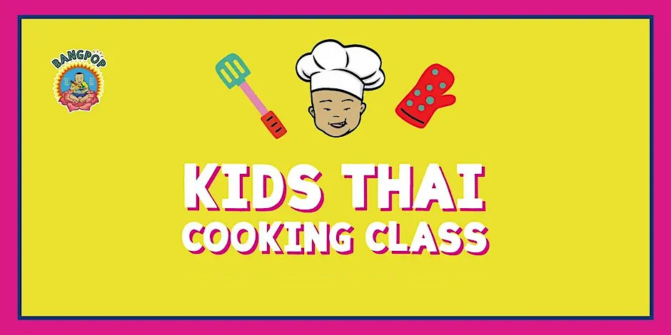 BangPop Little Chefs | Kids Thai Cooking Class