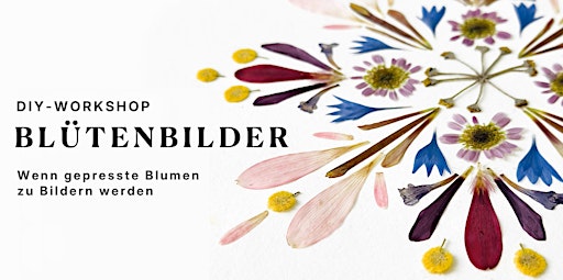 DIY-Workshop: Blütenbilder aus gepressten Blumen