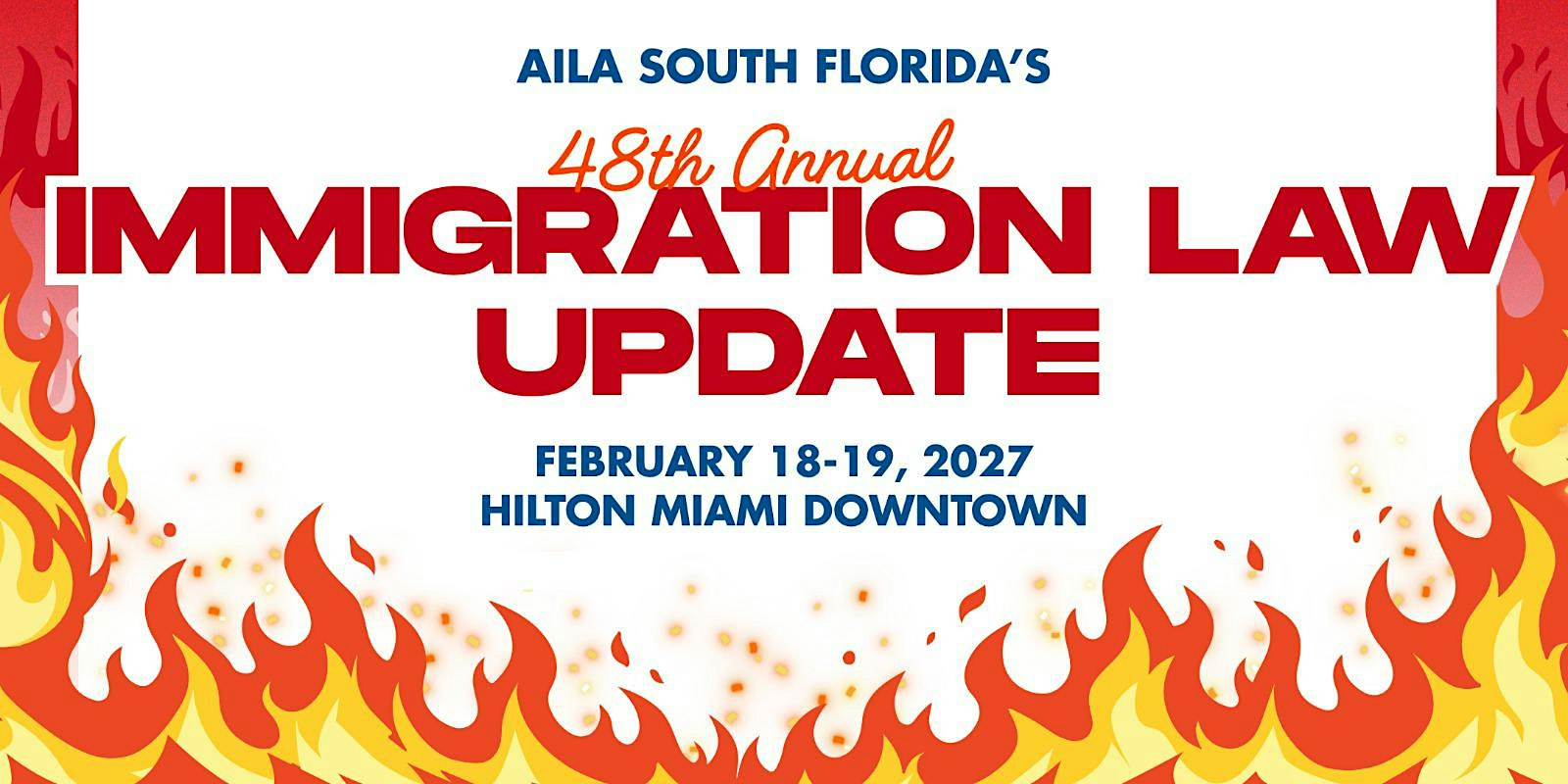 48TH ANNUAL AILA SOUTH FLORIDA IMMIGRATION LAW UPDATE