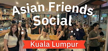Asian-Friendly International Social Meetup in Kuala Lumpur Lounge Asia