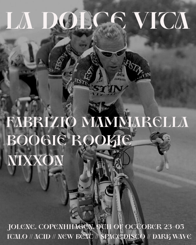 La Dolce Vita with Fabrizio Mammarella, Boogie Rookie & Nixxon