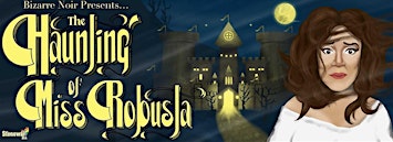 The Haunting of Miss Robusta: Second Séance