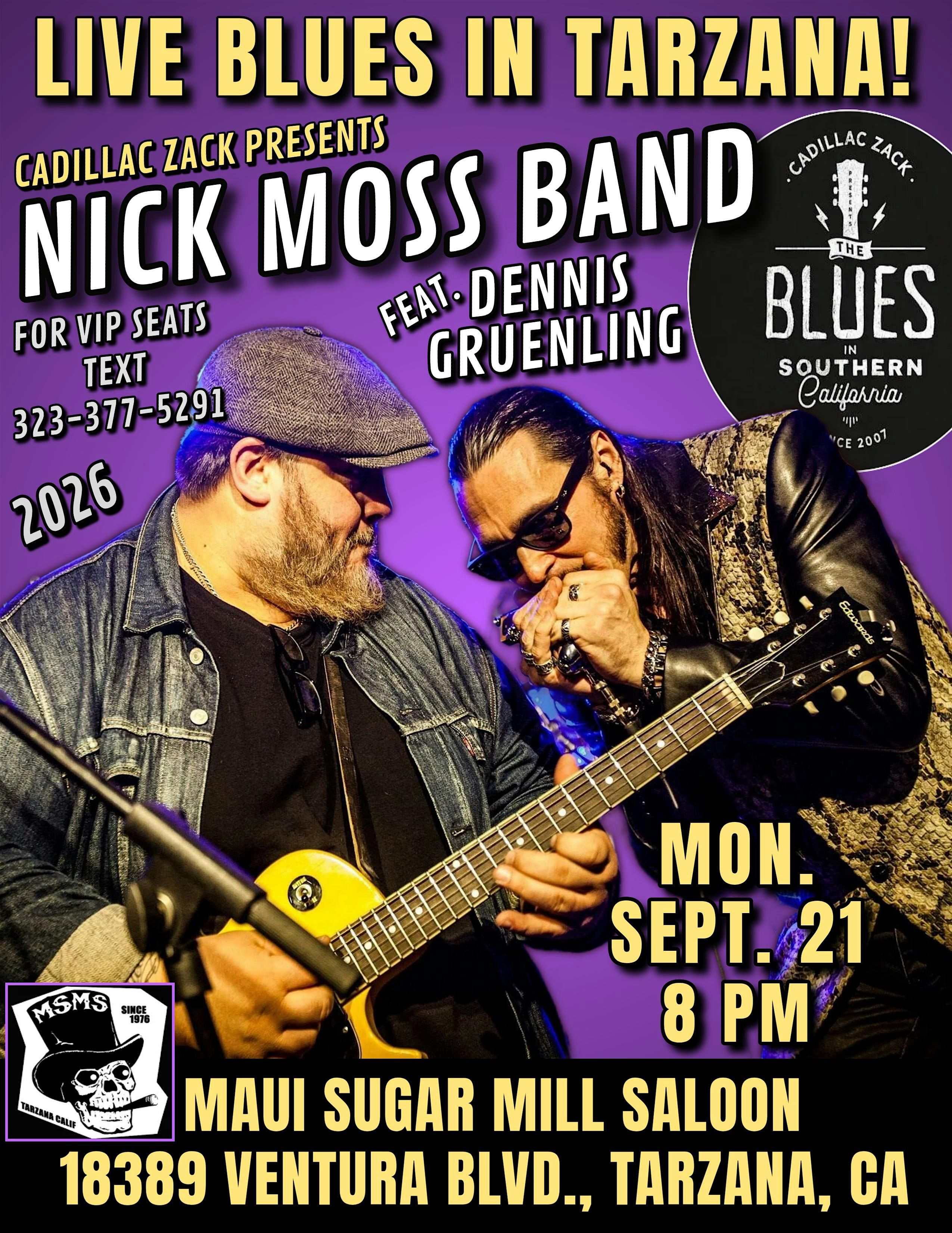 NICK MOSS BAND feat. DENNIS GRUENLING - Blues Greats - in Tarzana!