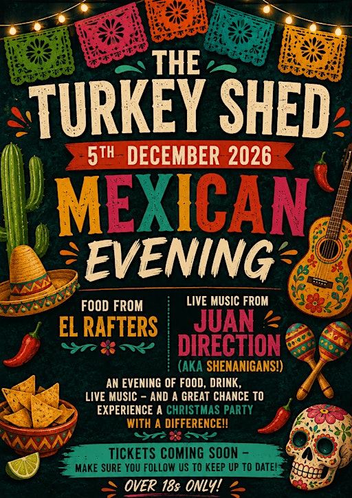 MEXICAN EVENING @ The Turkey Shed