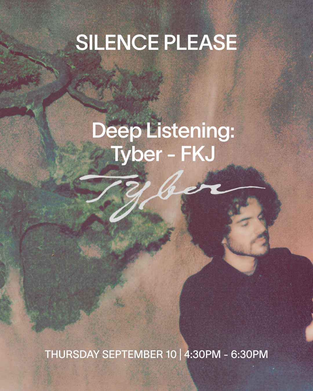 FKJ and Silence Please present Deep Listening: Tyber