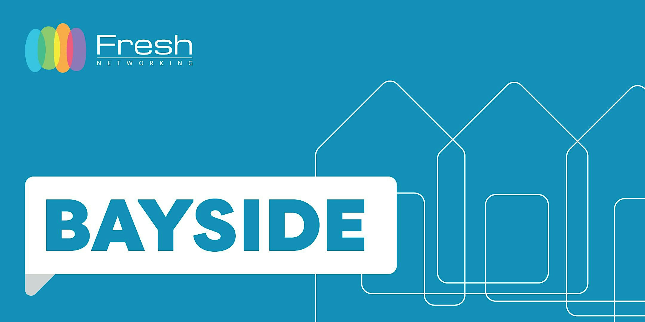 Fresh Networking Bayside - Guest Registration