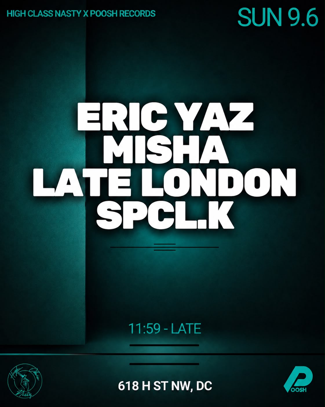 High Class Nasty x Poosh: Eric Yaz, Misha, Late London, SPCL.K