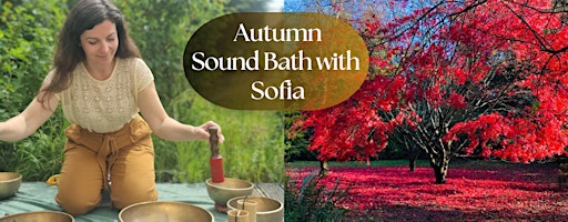 Autumn Sound Bath with Sofia